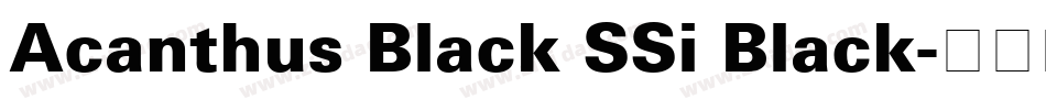 Acanthus Black SSi Black字体转换